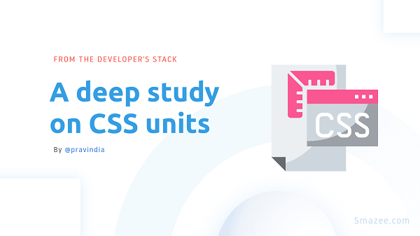 A deep study on CSS Units