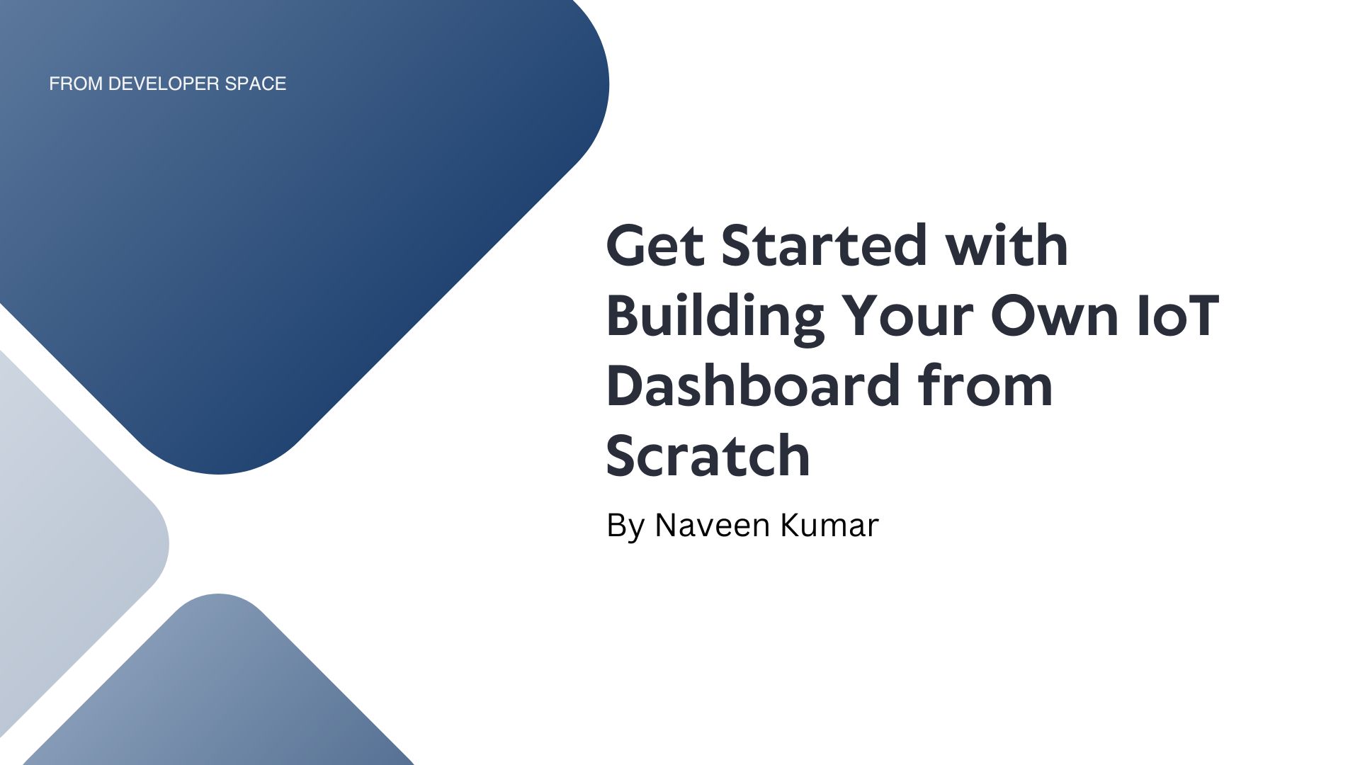 Get Started with Building Your Own IoT Dashboard from Scratch